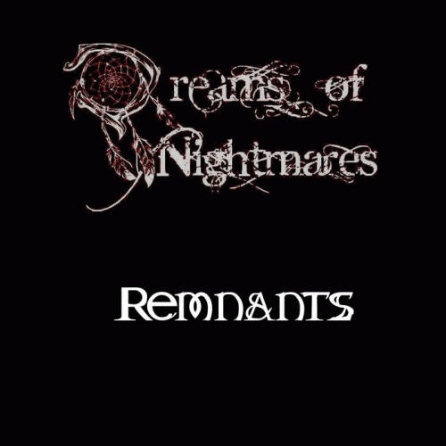 Dreams Of Nightmares : Remnants